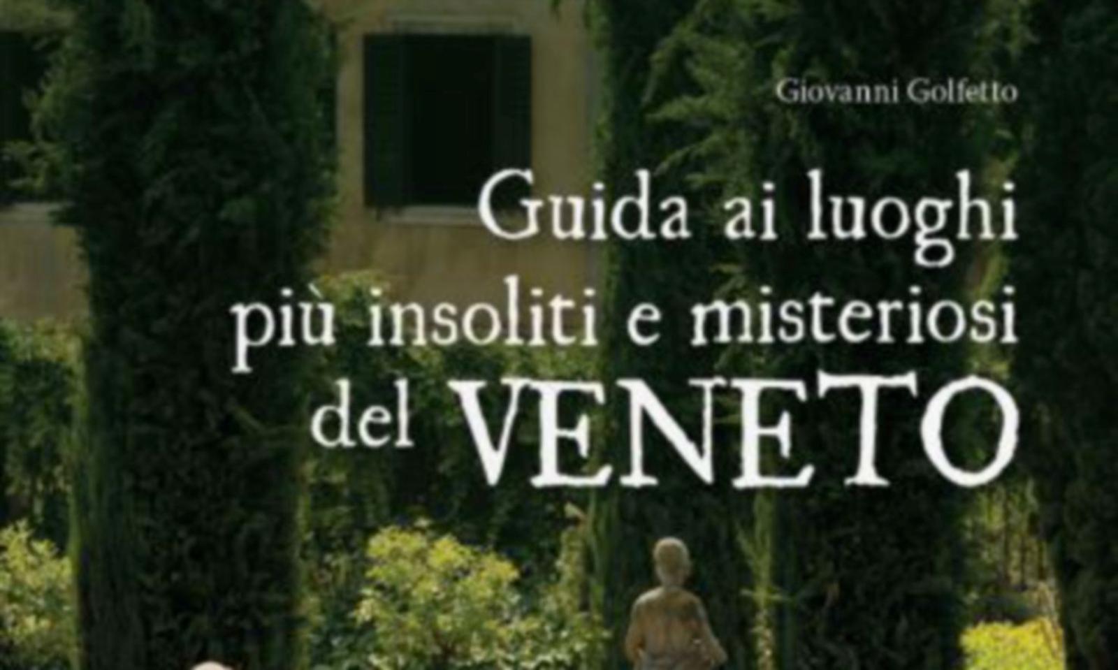 I luoghi misteriosi del Veneto