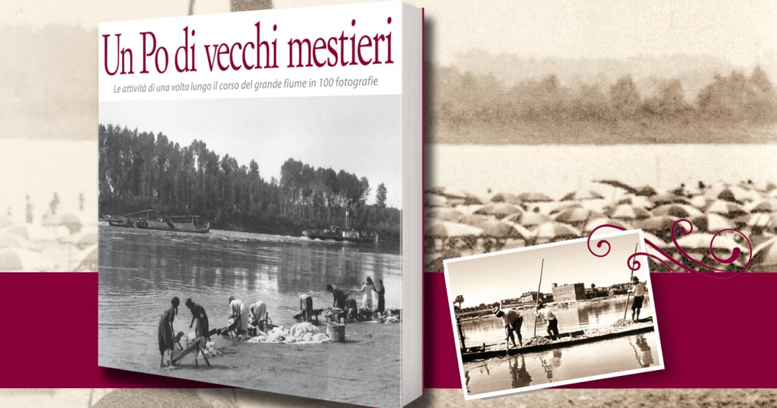 In 100 foto i vecchi mestieri sul Po