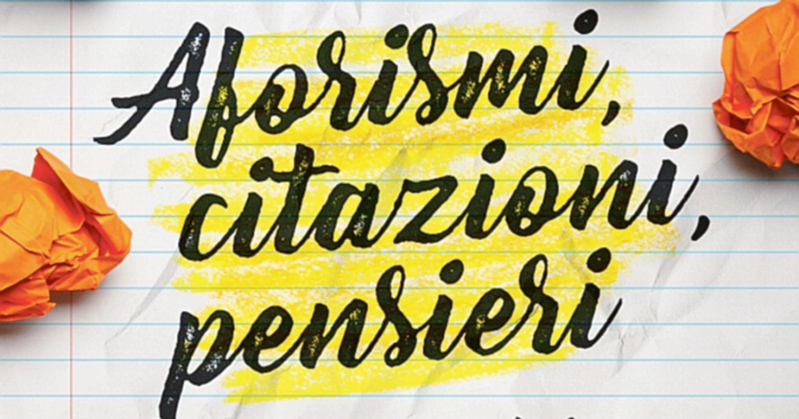 Aforismi per ogni occasione, in edicola un libro imperdibile