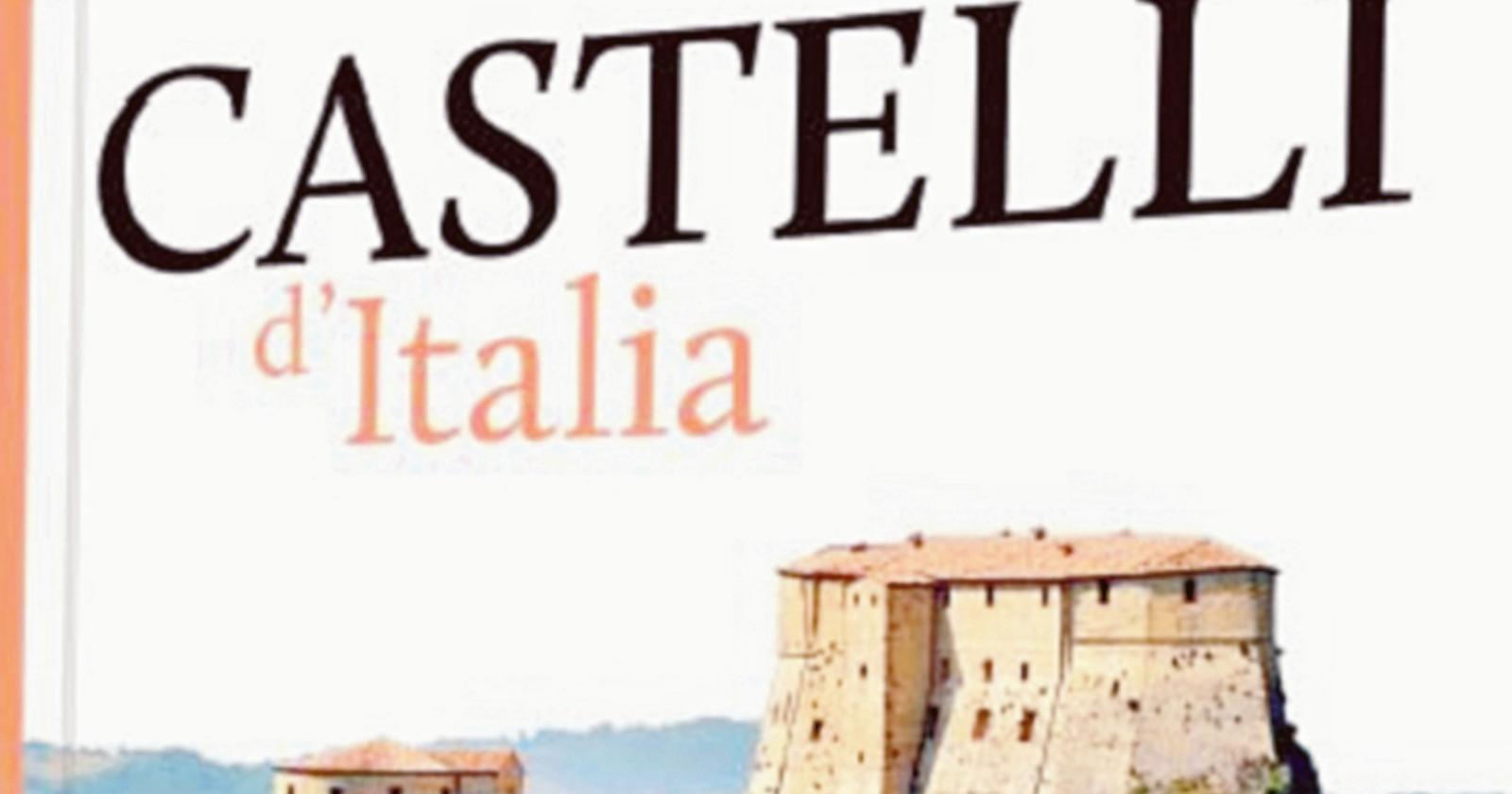 I castelli che hanno fatto la storia