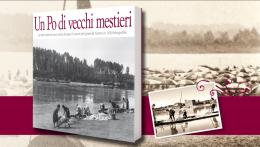 In 100 foto i vecchi mestieri sul Po