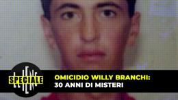 Willy Branchi, due persone sono indagate per omicidio?