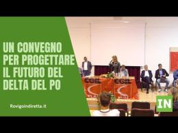 Un convegno per progettare il futuro del Delta