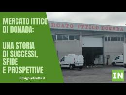 Mercato ittico di Donada: Una storia di successi, sfide e prospettive