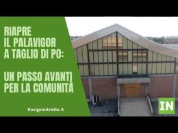 Riapre il Palavigor a Taglio di Po: Un passo avanti per la comunità