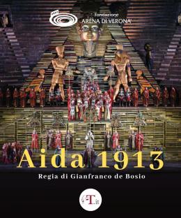 Aida 1913 - Arena Opera Festival 2024