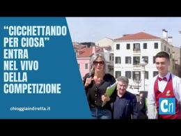 "Cicchettando per Ciosa" entra nel vivo della competizione