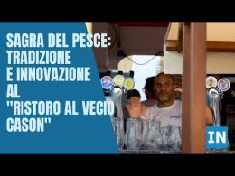 Sagra del Pesce: tradizione e innovazione al "Ristoro al Vecio Cason"