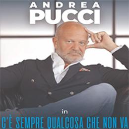 Andrea Pucci: C'&egrave; sempre qualcosa che non va"