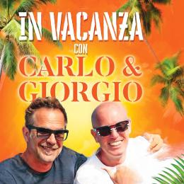 In vacanza con Carlo & Giorgio