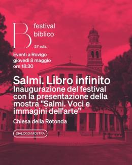 Festival Biblico - Salmi. Libro infinito. Inaugurazione del festival con la presentazione della mostra "Salmi. Voci e immagini dell'arte"