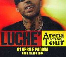 Luch&egrave; - Arena Tour 2025 - 2026