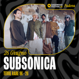 Sherwood Festival - Subsonica &ldquo;Terre Rare 96-26&rdquo;