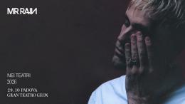 Mr Rain &ndash; Nei Teatri