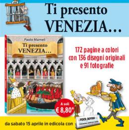 "Ti presento Venezia", con La Voce un libro unico e imperdibile
