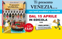 "Ti presento Venezia", con La Voce un libro unico e imperdibile